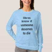 libras weet of iemand het verdient om te sterven t-shirt (Voorkant)