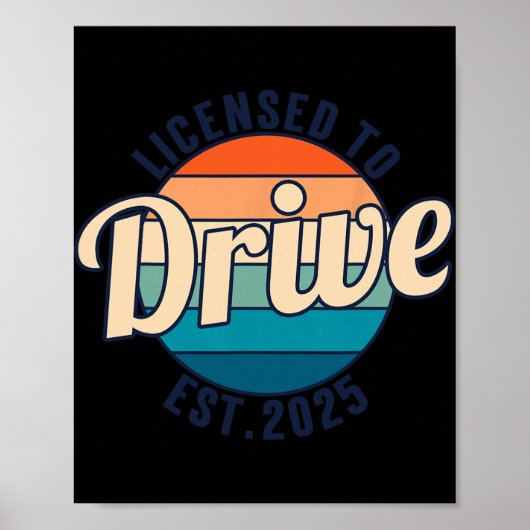 Licensed To Drive New Drivers License Est 2025  Poster (Voorkant)