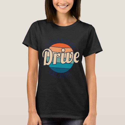 Licensed To Drive New Drivers License Est 2025  T-shirt (Voorkant)