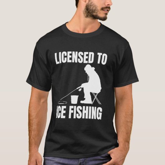 Licensed To Ice Fishing T-shirt (Voorkant)