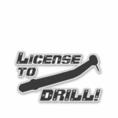 Licentie voor Drill Grappige Tandarts Sticker (Voorkant)