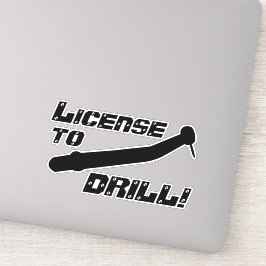 Licentie voor Drill Grappige Tandarts Sticker