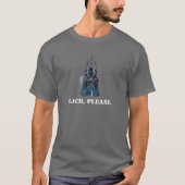 Lich, alsjeblieft. De Lich King T-Shirt (Voorkant)