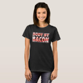 Lichaam Door Bacon Bacon Dag T-shirt (Voorkant volledig)