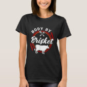 Lichaam door Brisket Funny BBQ Roker Barbecue Gift T-shirt (Voorkant)