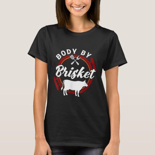 Lichaam door Brisket Funny BBQ Roker Barbecue Gift T-shirt (Voorkant)