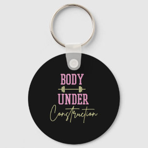 Lichaam in aanbouw Funny Motivational Workout Sleutelhanger