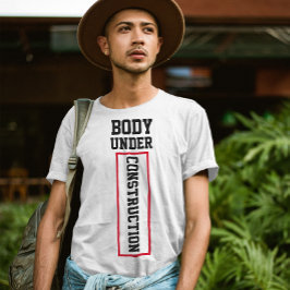 Lichaam in aanbouw | Grappige workout offerte T-shirt