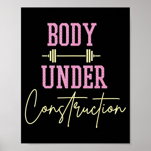 Lichaam onder constructie Funny Motivational Worko Poster (Voorkant)
