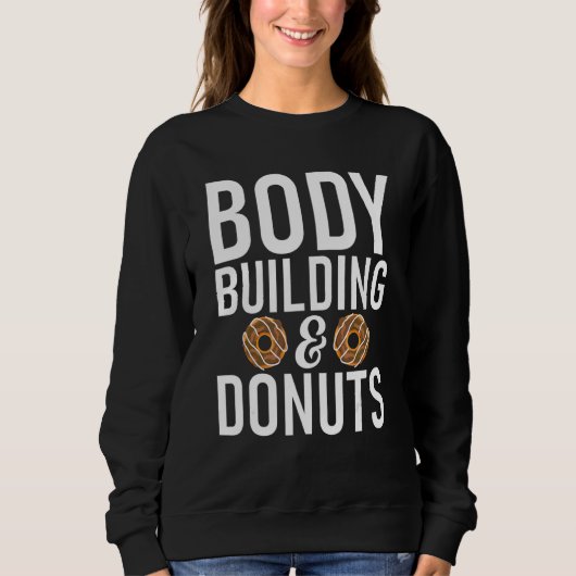Lichaamsbouw en Donuts Gym Workout Bodybuilding Trui (Voorkant)