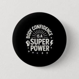 Lichaamsvertrouwen Motiverende Spreuk _1 Ronde Button 5,7 Cm