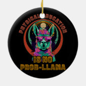 Lichamelijke opvoeding is geen Prob Llama Grappige Keramisch Ornament (Achterkant)