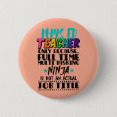 Lichamelijke Opvoeding Leraar Alleen Omdat Fulltim Ronde Button 5,7 Cm (Voorkant)