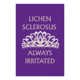 Lichen Sclerosus Bewustzijn "Altijd Geïrriteerd" Perfect Poster