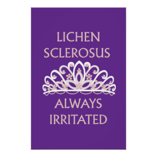 Lichen Sclerosus Bewustzijn "Altijd Geïrriteerd" Perfect Poster