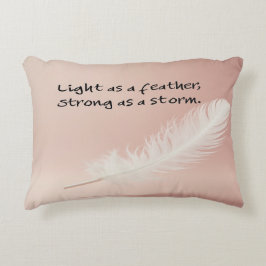 Licht als een veer, sterk als een Storm Accent Kussen