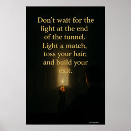Licht een Match-Empowering Tunnel Quote Wall Art Poster