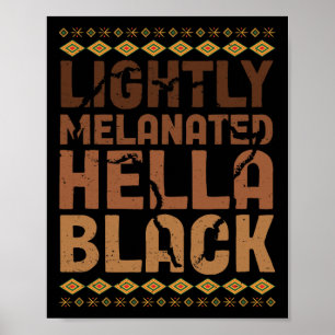 Licht geMelaneerde Hella Black History Melanin Afr Poster