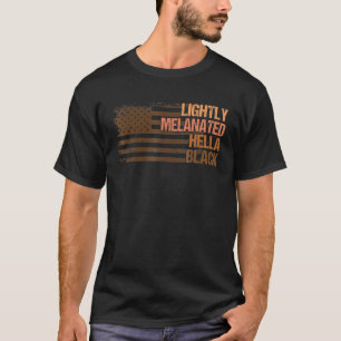 Licht geMelaneerde Hella Black History Melanin Afr T-shirt