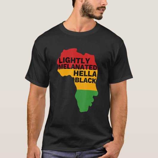 Licht geMelaneerde Hella Black History Melanin Afr T-shirt (Voorkant)