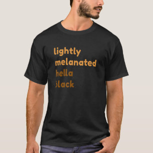 Licht geMelaneerde Hella Black Melanin African Ame T-shirt