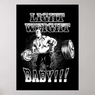 Licht gewicht Baby - Gym Workout Bodybuilding Poster