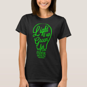 Licht het groene bewustzijn voor geestelijke gezon t-shirt