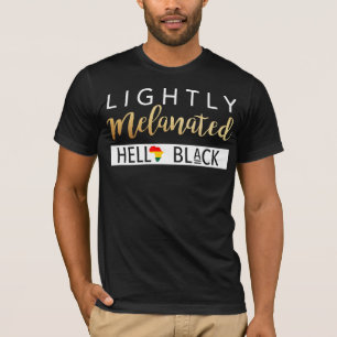 Licht Melanated Hella Black African American T-shirt