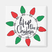 Licht omhoog als Kerstmis Kunst Kerstmis Citaten G Magneet (Voorkant)