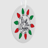 Licht omhoog als Kerstmis Kunst Kerstmis Citaten G Ornament (voorkant)