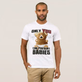 Licht T-shirt - U kunt alleen baby's voorkomen (Voorkant volledig)