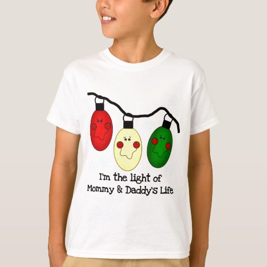 Licht van mama en papa's Life Tshirts en Gifts (Voorkant)
