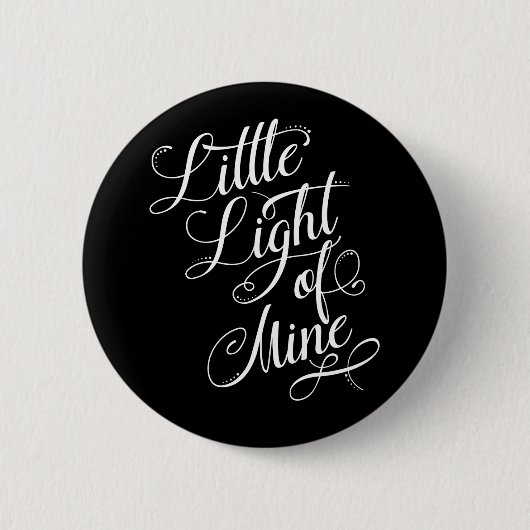 Licht van mijn typografie ronde button 5,7 cm (Voorkant)