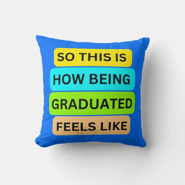 Lichtblauw kussen SO_THIS_IS_HOW_BEING_GRADUATED (Voorkant)