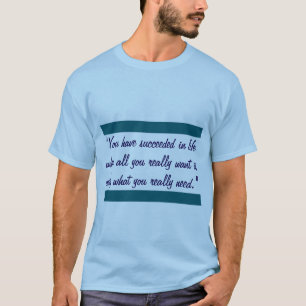 "Lichtblauw T-shirt met Inspirerend quote"