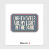 Lichte romans zijn mijn licht in het donker sticker (Vel)