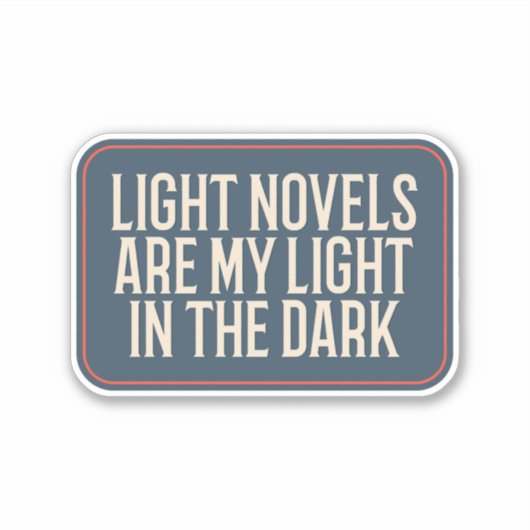 Lichte romans zijn mijn licht in het donker sticker (Voorkant)