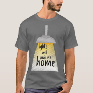 Lichten zullen u thuis helpen oplossen t-shirt