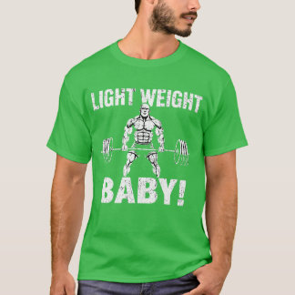 Lichtgewicht Baby (Ronnie Coleman) T-shirt