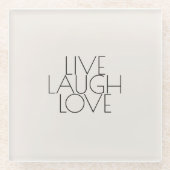 Lichtgrijs LIVE LAUGH LOVE Quote Modern Glazen Onderzetter (Voorkant)