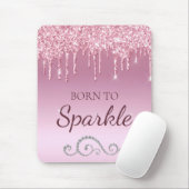 Lichtroze glam druppelende glitter geboren om te f muismat (Met muis)