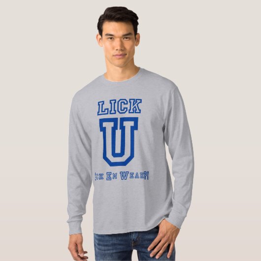 Lick Em Draag! Universiteit T-shirt (Voorkant volledig)