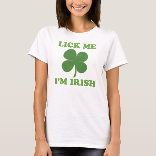 Lick me Im Irish T-shirt (Voorkant)