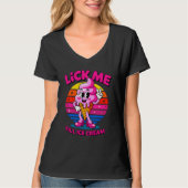 Lick Me Till Ice Cream beroemd gemaakt door Funny  T-shirt (Voorkant)