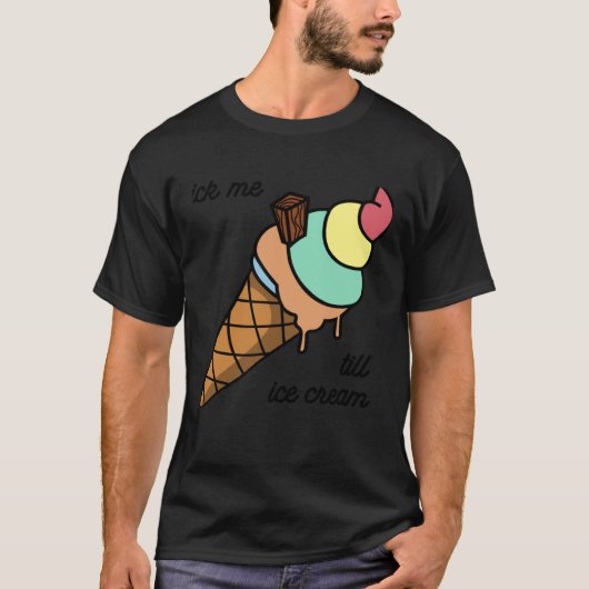 Lick me till ice cream Tee T-shirt (Voorkant)