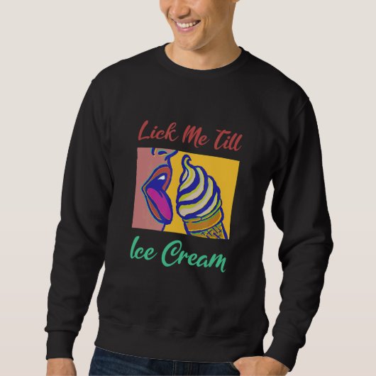 Lick me tot Ice Cream Trui (Voorkant)