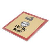 Lick My Bowls Keramische Tegel Tegeltje (Zijkant)