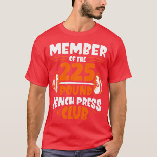 Lid van de 225 Pond Bench Press Club Gym Streng T-shirt