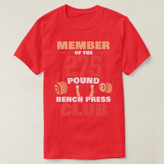 Lid van de 275 Pond Bench Press Club Gym Streng T-shirt (Design voorkant)