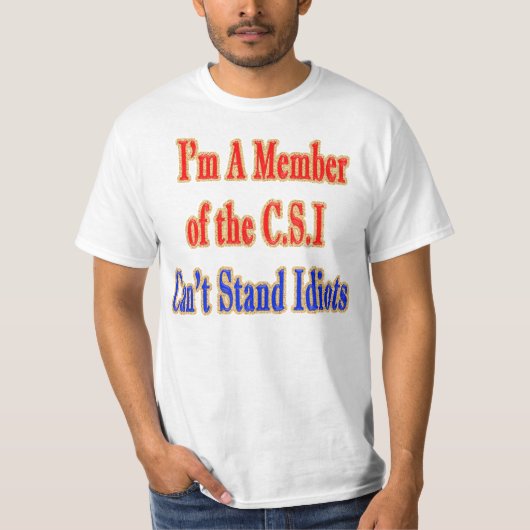 Lid van de C.S.I Idiot Tee Shirt (Voorkant)
